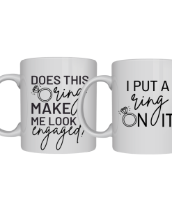 I Put A Ring On It Mugs Sets